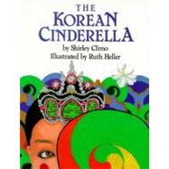 The Korean Cinderella by Climo, Shirley, 9780064433976