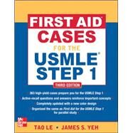 First Aid Cases for the USMLE Step 1, Third Edition by Le, Tao, 9780071743976