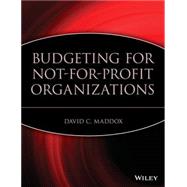 Budgeting for Not-For-Profit Organizations by Maddox, David C., 9780471253976