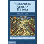 Warfare in African History by Richard J. Reid, 9780521123976