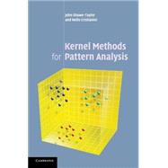 Kernel Methods for Pattern Analysis by John Shawe-Taylor , Nello Cristianini, 9780521813976