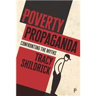 Poverty Propaganda by Shildrick, Tracy, 9781447323976