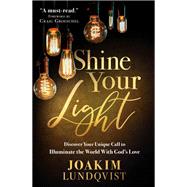 Shine Your Light by Joakim Lundqvist, 9781636413976