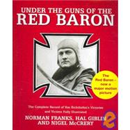 Under the Guns of the Red Baron by Franks, Norman, 9781904943976