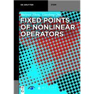 Fixed Points of Nonlinear Operators by Zhou, Haiyun; Qin, Xiaolong; Press, National Defense Industry (CON), 9783110663976