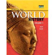 WORLD HISTORY 2011 NATIONAL STUDENT EDITION VOLUME 1 by Pearson School, 9780133723977