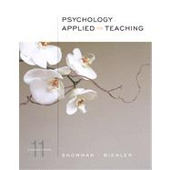Psychology Applied to Teachings by Snowman, Jack; Biehler, Robert, 9780618473977