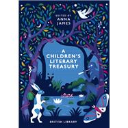 A Children's Literary Treasury by James, Anna, 9780712353977