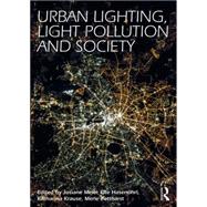 Urban Lighting, Light Pollution and Society by Meier; Josiane, 9781138813977