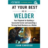 At Your Best As a Welder by Carosso, Juan, 9781510743977