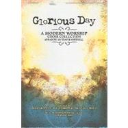 Glorious Day : A Modern Worship Choir Collection; SATB by Cottrell, Travis, 9785557423977