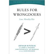 Rules for Wrongdoers Law, Morality, War by Ripstein, Arthur; Mohamed, Saira, 9780197553978