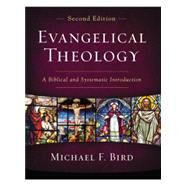Evangelical Theology by Bird, Michael F., 9780310093978