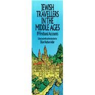 Jewish Travellers in the Middle Ages 19 Firsthand Accounts by Adler, Elkan Nathan, 9780486253978
