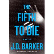 The Fifth to Die by Barker, J. D., 9780544973978