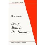 Every Man in His Humour by Jonson, Ben; Watson, Robert N., 9780713643978