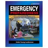 Emergency Preparedness for Health Professionals by Linda Young Landesman, 9780763833978