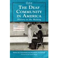 The Deaf Community in America: History in the Making by Nomeland, Melvia M.; Nomeland, Ronald E.; Suggs, Trudy, 9780786463978