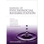 Manual of Psychosocial Rehabilitation by King, Robert; Lloyd, Chris; Meehan, Tom; Deane, Frank; Kavanagh, David, 9781444333978