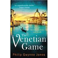 The Venetian Game by Jones, Philip Gwynne, 9781472123978