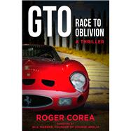 GTO Race to Oblivion by Corea, Roger, 9781590793978
