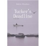 Tucker's Deadline by Binckes, Robin, 9781920143978