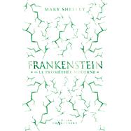 Frankenstein ou le Promthe moderne by Mary Wollstonecraft  Shelley, 9782017163978