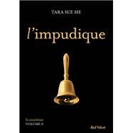 L'impudique - La soumise vol. 6 by Tara Sue Me, 9782501103978