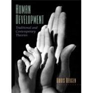Human Development Traditional and Contemporary Theories by Bergen, Doris, 9780131343979
