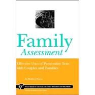 Family Assessment : Effective Uses of Personality Tests with Couples and Families by A. Rodney Nurse, 9780471153979