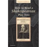 How to Read a Shakespearean Play Text by Edited by Eugene Giddens, 9780521713979