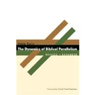 The Dynamics of Biblical Parallelism by Berlin, Adele, 9780802803979