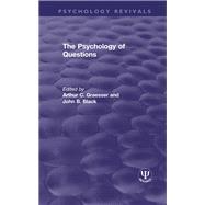 The Psychology of Questions by Graesser, Arthur C.; Black, John B., 9780815393979