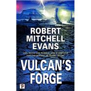 Vulcan's Forge by Evans, Robert Mitchell, 9781787583979