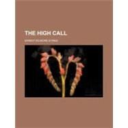 The High Call by Stires, Ernest Milmore, 9780217083980