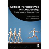 Critical Perspectives on Leadership by Learmonth; Mark, 9781138093980