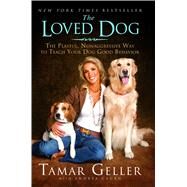 The Loved Dog by Geller, Tamar; Cagan, Andrea, 9781416593980