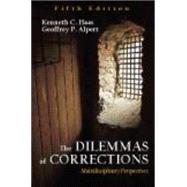 The Dilemmas of Corrections by Haas, Kenneth C.; Alpert, Geoffrey P., 9781577663980