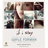 If I Stay by Forman, Gayle; Potter, Kirsten, 9781611763980