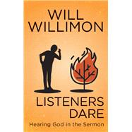Listeners Dare by Bishop William H. Willimon, 9781791023980