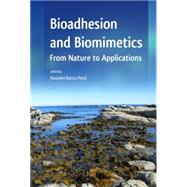 Bioadhesion and Biomimetics: From Nature to Applications by Bianco-Peled; Havazelet, 9789814463980