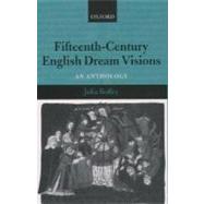 Fifteenth-Century English Dream Visions An Anthology by Boffey, Julia, 9780199263981