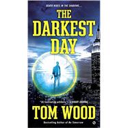 The Darkest Day by Wood, Tom, 9780451473981