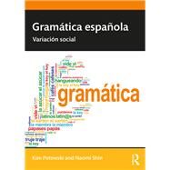 Gramtica espaola: Variaci=n social by Potowski; Kim, 9781138083981