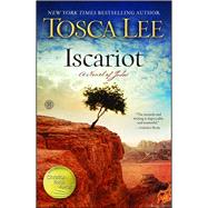 Iscariot A Novel of Judas by Lee, Tosca, 9781451683981