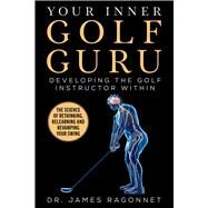 How to Optimize Your Golf Swing by Ragonnet, James, 9781683583981