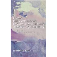 Proto-Phenomenology, Language Acquisition, Orality and Literacy Dwelling in Speech II by Hatab, Lawrence J., 9781786613981