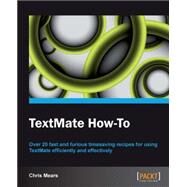 Textmate How-to by Mears, Christopher J. (NA), 9781849693981