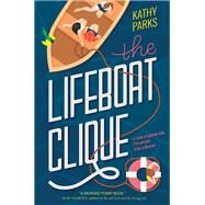 The Lifeboat Clique by Parks, Kathy, 9780062393982