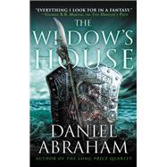 The Widow's House by Abraham, Daniel, 9780316203982